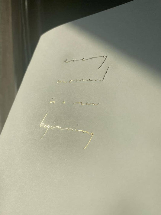 Every moment is a new beginning | Notebook