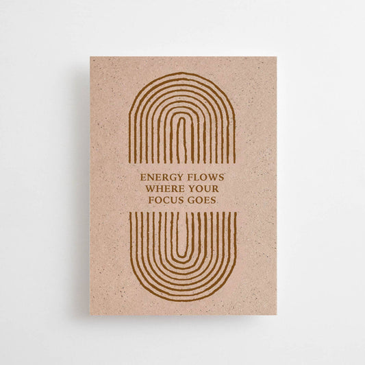 Energy flows where your focus goes | Card
